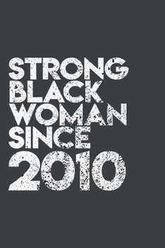 Paperback Strong Black Woman since 2010: African American pride Lined Journal & Diary for writing. 6x9 matte-finish soft cover notebook. Book