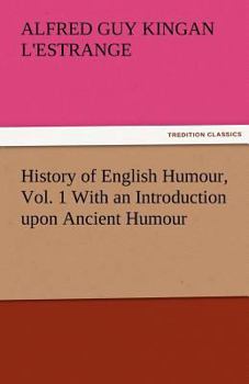 Paperback History of English Humour, Vol. 1 with an Introduction Upon Ancient Humour Book