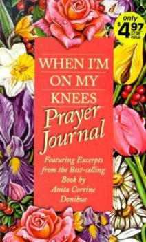 Paperback When I'm on My Knees Prayer Journ Book