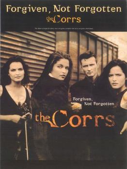 Paperback The Corrs -- Forgiven, Not Forgotten: Piano/Vocal/Chords Book