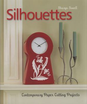 Paperback Silhouettes: Contemporary Paper Cutting Projects Book