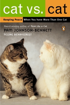 Paperback Cat vs. Cat: Keeping Peace When You Have More Than One Cat Book