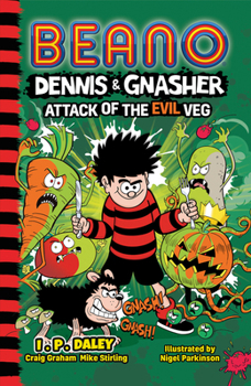 Paperback Beano Dennis & Gnasher: Attack of the Evil Veg Book