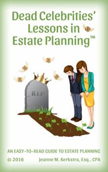 Dead Celebrities' Lessons in Estate Planning