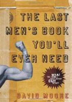 Paperback The Last Men's Book You'll Ever Need Book