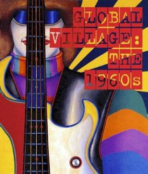 Hardcover Global Village: The 1960S Book