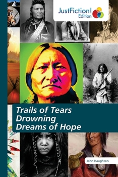 Paperback Trails of Tears Drowning Dreams of Hope Book