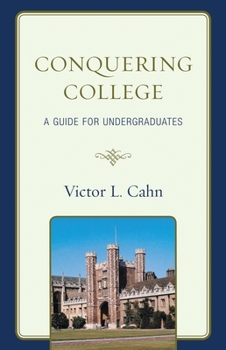 Paperback Conquering College: A Guide for Undergraduates Book