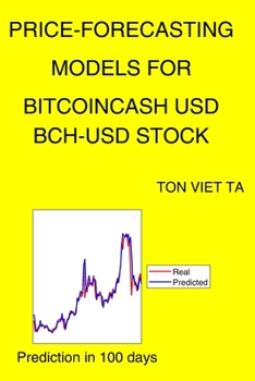 Paperback Price-Forecasting Models for BitcoinCash USD BCH-USD Stock Book