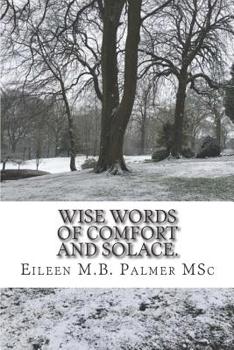 Paperback Wise Words of Comfort and Solace: Transformational Guided Imagery to Help and Heal. Book