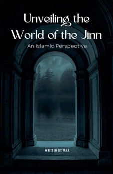 Paperback Unveiling the World of the Jinn: An Islamic Perspective Book