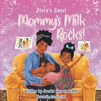 Paperback Ziora's Quest: Mommy's Milk Rocks! Book
