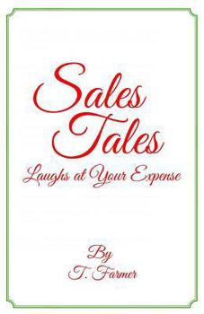 Paperback Sales Tales: Laughs at Your Expense Book