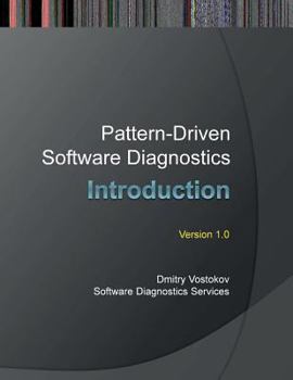 Paperback Pattern-Driven Software Diagnostics: An Introduction Book