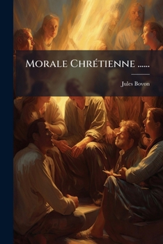 Paperback Morale Chrétienne ...... [French] Book