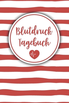 Blutdruck Tagebuch: Blutdruckpass zum Ausfüllen, Eintragen der Messwerte von Blutdruckwerten, kompakter Begleiter zur Kontrolle der ... für Diabetiker (German Edition)