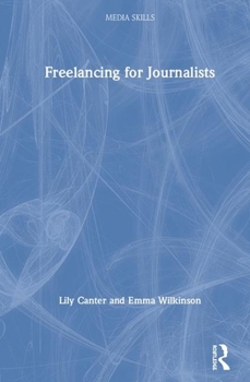 Hardcover Freelancing for Journalists Book