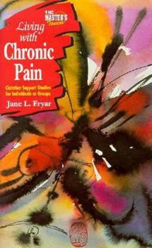 Paperback Living With Chronic Pain (Master's Touch Series) Book