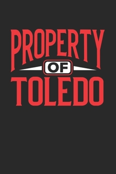 Paperback Property of Toledo: 6x9 - notebook - 120 pages - lined Book