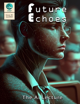 Paperback Future Echoes: The AI Lecture Book