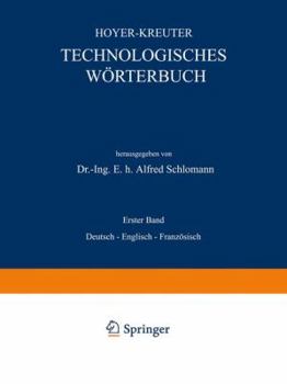 Paperback Technologisches Wörterbuch: Erster Band: Deutsch -- Englisch -- Französisch [German] Book