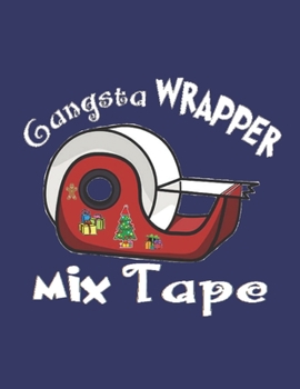 Gangsta Wrapper Mix Tape: Holiday Card Design: Notebook/Journal, 8.5" x 11", 200 Pages, College Rule - 8