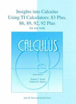 Spiral-bound Calculus: Insights into Calculus Using TI Calculators: 83 Plus, 86, 89, 92, and 92 Plus Book