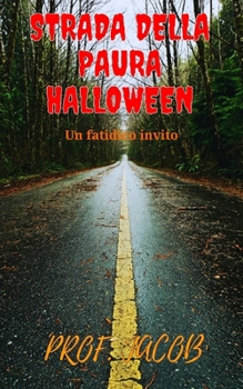 Strada Della Paura Halloween: Un fatidico invito