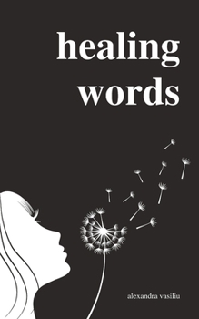 Paperback Healing Words: A Poetry Collection For Broken Hearts Book