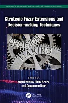 Hardcover Strategic Fuzzy Extensions and Decision-Making Techniques Book