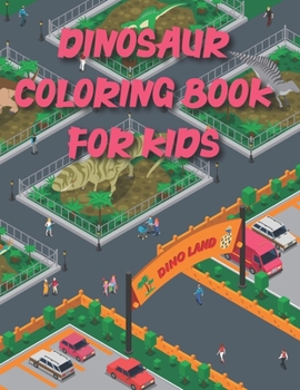 Dinosaur Coloring Book For Kids: Great Gift For Boys & Girls