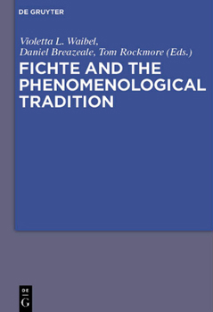 Hardcover Fichte and the Phenomenological Tradition Book