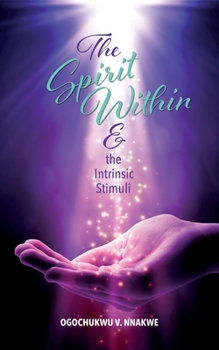 Paperback The Spirit Within & the Intrinsic Stimuli Book
