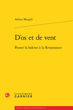 Paperback D'Os Et de Vent: Penser La Baleine a la Renaissance [French] Book