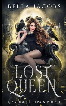 Lost Queen: Kingdom of Strays (Wolves of New York)