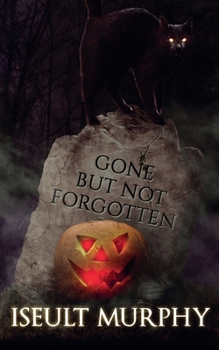 Paperback Gone But Not Forgotten Book