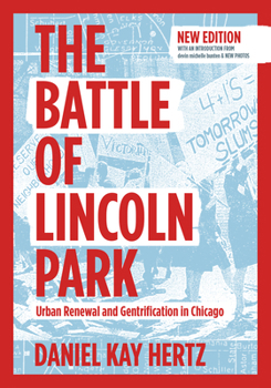 The Battle of Lincoln Park: Urban Renewal and Gentrification in Chicago