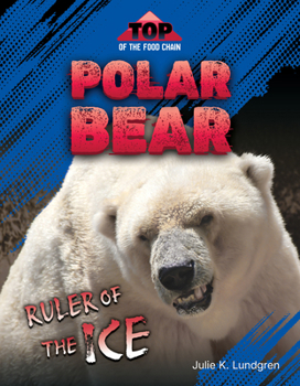 Library Binding Polar Bear: Ruler of the Ice Book