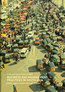 Paperback Business and Management Practices in South Asia: A Collection of Case Studies Book