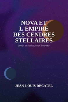 Paperback Nova et L'Empire des Cendres Stellaires [French] Book