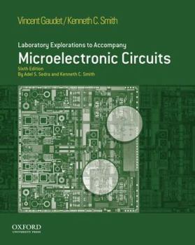 Paperback Laboratory Explorations to Accompany Microelectronic Circuits, Sixth Edition Book