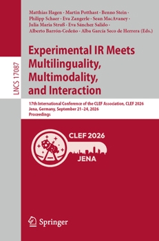 Paperback Experimental IR Meets Multilinguality, Multimodality, and Interaction: 17th International Conference of the Clef Association, Clef 2026, Jena, Germany Book