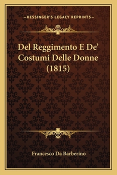 Paperback Del Reggimento E De' Costumi Delle Donne (1815) [Italian] Book