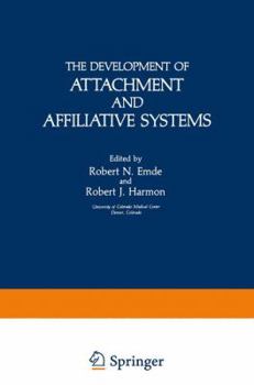 Paperback The Development of Attachment and Affiliative Systems Book