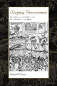 Hardcover Staging Governance: Theatrical Imperialism in London, 1770-1800 Book