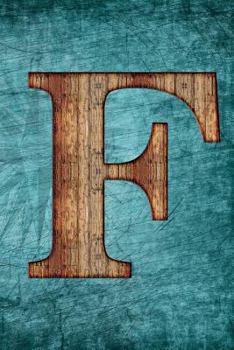 Monogrammed Notebook - F: Initial F Dot Grid Journal- Vintage Steampunk Tall Ship Design (6"x9" Notebook A5 150 pages)