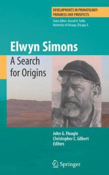 Hardcover Elwyn Simons: A Search for Origins Book