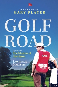 Paperback Golf Road: My Time with The Masters of the Game Book
