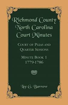 Richmond County, North Carolina, Court Minutes: Court of Pleas and Quarter Sessions: Minute Book 1, 1779-1786