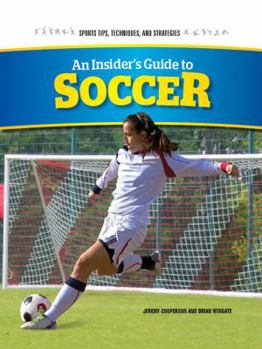 Library Binding An Insider's Guide to Soccer Book